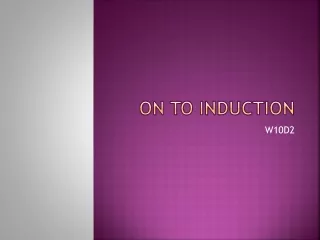 On to Induction