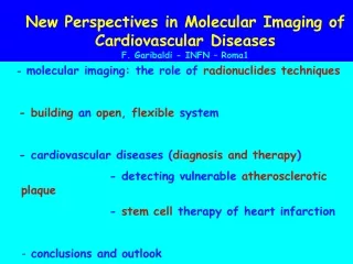 New Perspectives in Molecular Imaging of Cardiovascular Diseases F. Garibaldi - INFN  –  Roma1