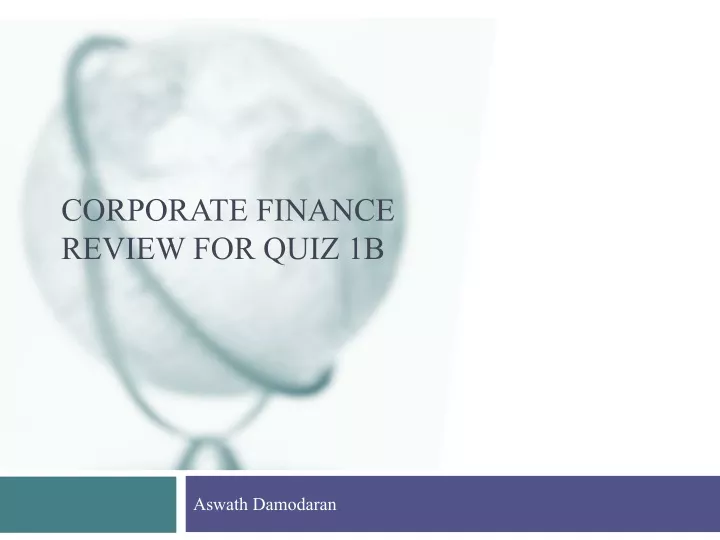 corporate finance review for quiz 1b