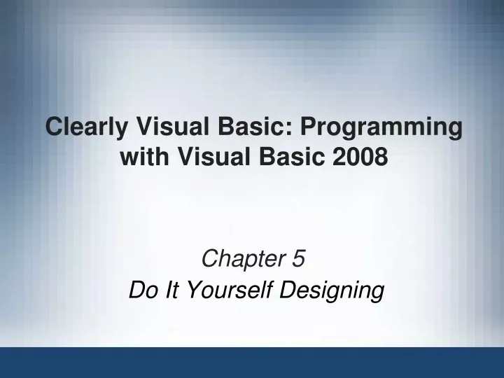 clearly visual basic programming with visual basic 2008