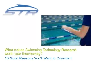 What makes Swimming Technology Research worth your time/money?