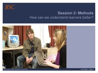 Session 2: Methods How can we understand learners better?