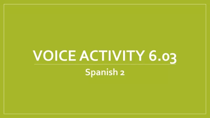 voice activity 6 03