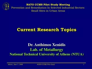 Current Research Topics  Dr. Anthimos Xenidis Lab. of Metallurgy