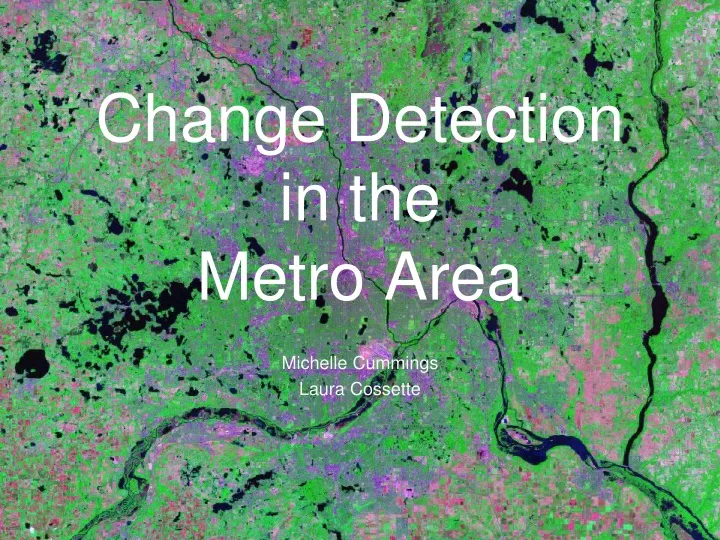 change detection in the metro area