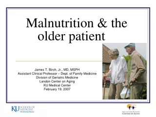 Malnutrition &amp; the older patient