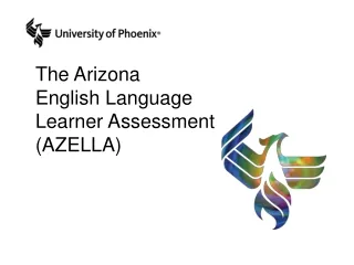 The Arizona  English Language Learner Assessment  (AZELLA)