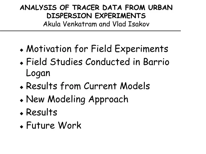 analysis of tracer data from urban dispersion experiments akula venkatram and vlad isakov