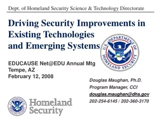 Driving Security Improvements in Existing Technologies and Emerging Systems