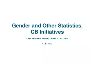 Gender and Other Statistics,  CB Initiatives