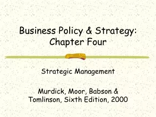 Business Policy &amp; Strategy: Chapter Four