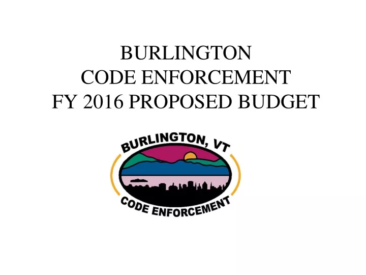 burlington code enforcement fy 2016 proposed budget
