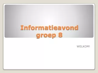 Informatieavond  groep 8