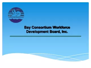 Bay Consortium Workforce Development Board, Inc.
