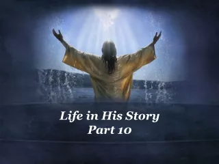 Life in His Story Part 10