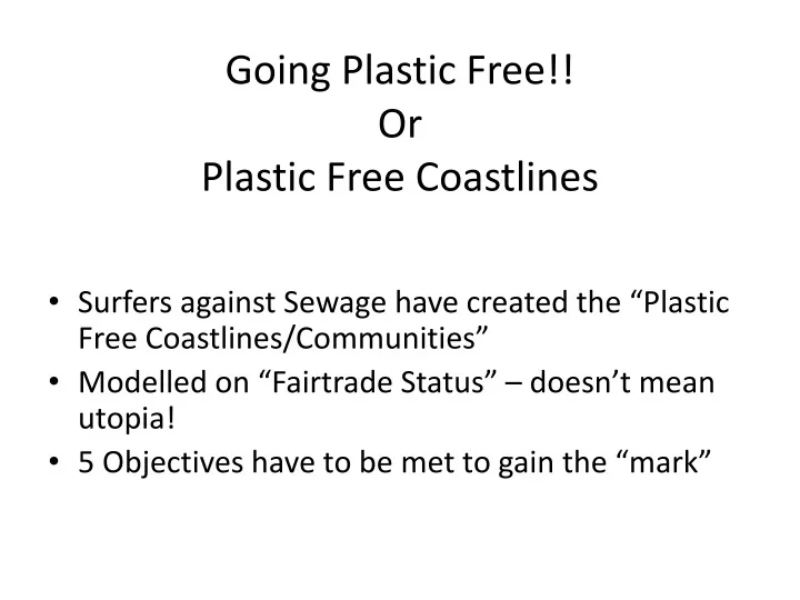 going plastic free or plastic free coastlines