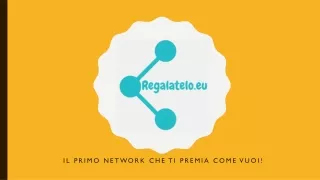 Il Primo Network che ti premia come vuoi!