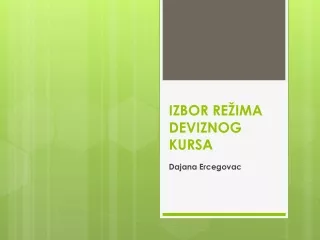 IZBOR REŽIMA DEVIZNOG KURSA