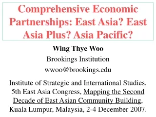Comprehensive Economic Partnerships: East Asia? East Asia Plus? Asia Pacific?