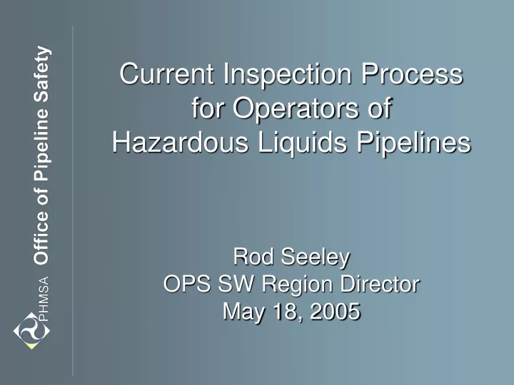 current inspection process for operators of hazardous liquids pipelines