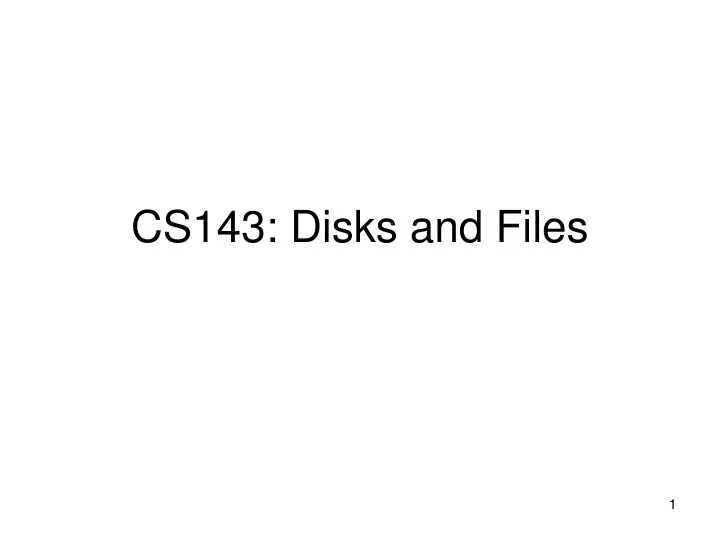 cs143 disks and files