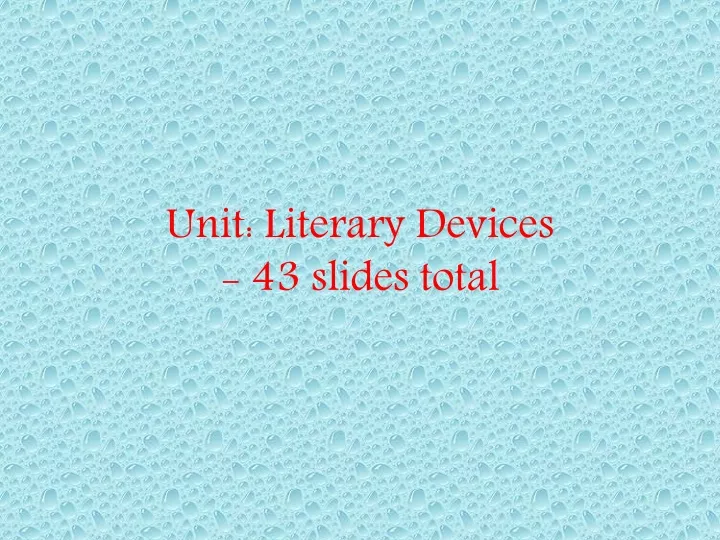 unit literary devices 43 slides total