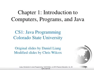 Chapter 1: Introduction to Computers, Programs, and Java