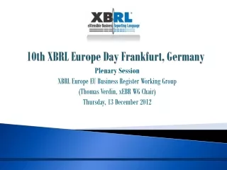10th XBRL Europe Day Frankfurt, Germany