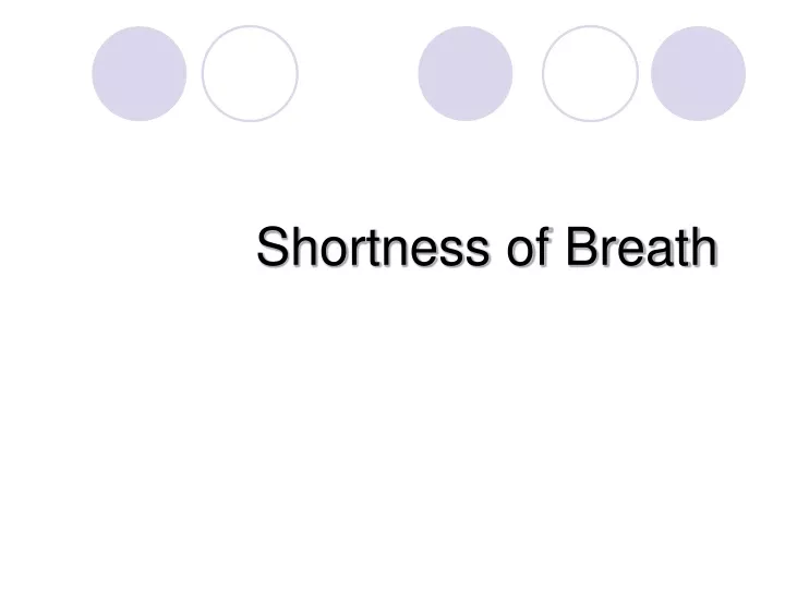 shortness of breath