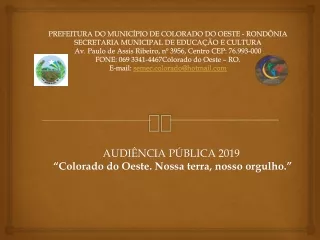 AUDIÊNCIA  PÚBLICA  2019 “Colorado do Oeste. Nossa terra, nosso orgulho.”