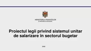 Proiectul legii privind sistemul unitar  de  salarizare în sectorul bugetar