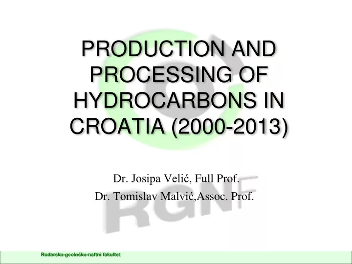 production and processing of hydrocarbons in croatia 2000 2013