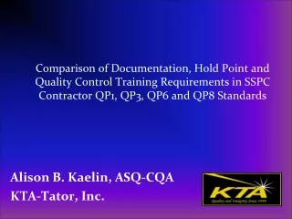 Alison B. Kaelin, ASQ-CQA KTA-Tator, Inc.