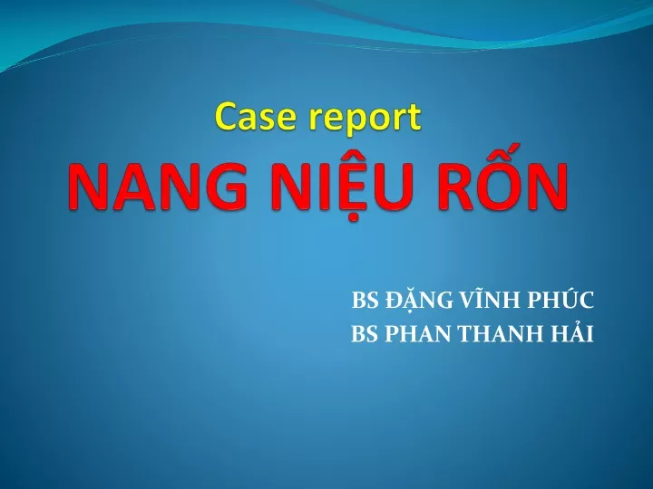 case report nang ni u r n