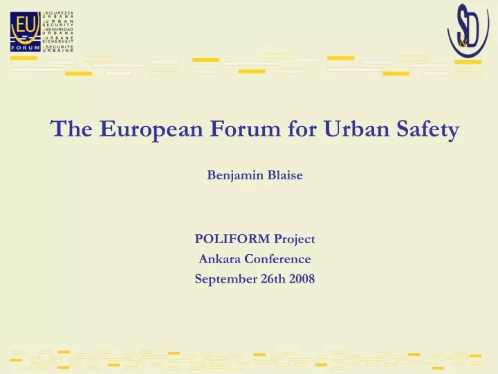 the european forum for urban safety benjamin