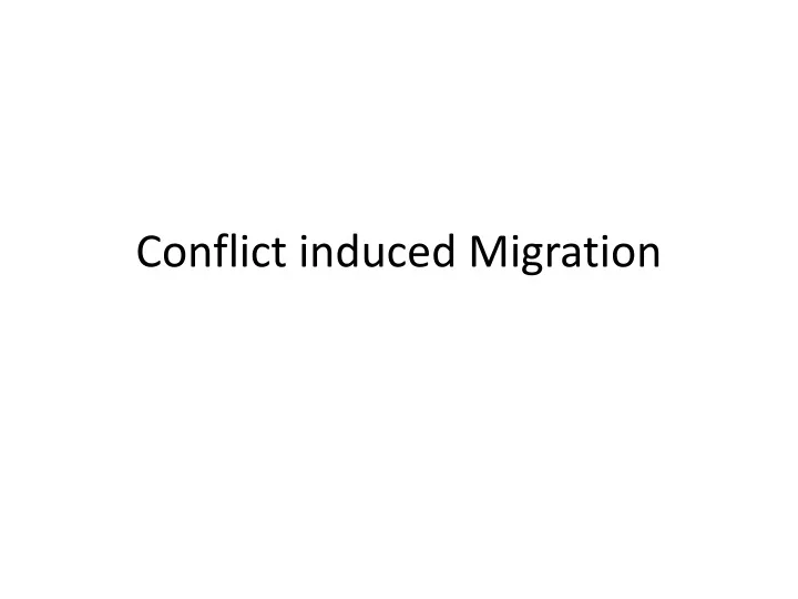 conflict induced migration