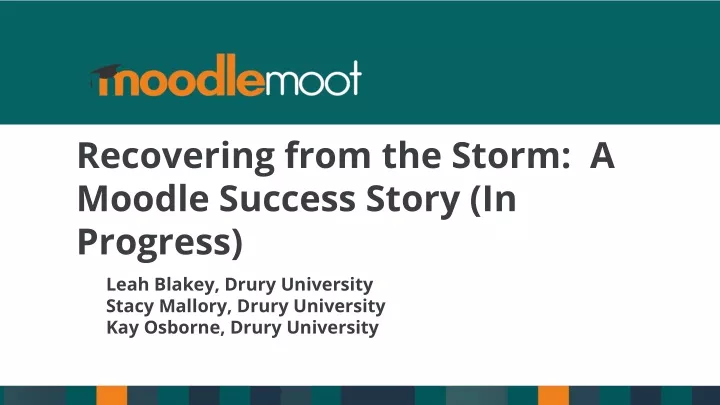 recovering from the storm a moodle success story