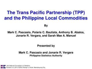 The Trans Pacific Partnership (TPP) and the Philippine Local Commodities By
