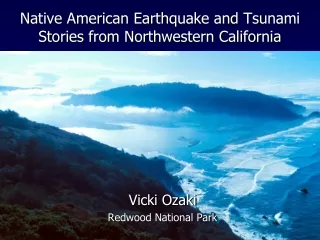Native American Earthquake and Tsunami Stories from Northwestern California