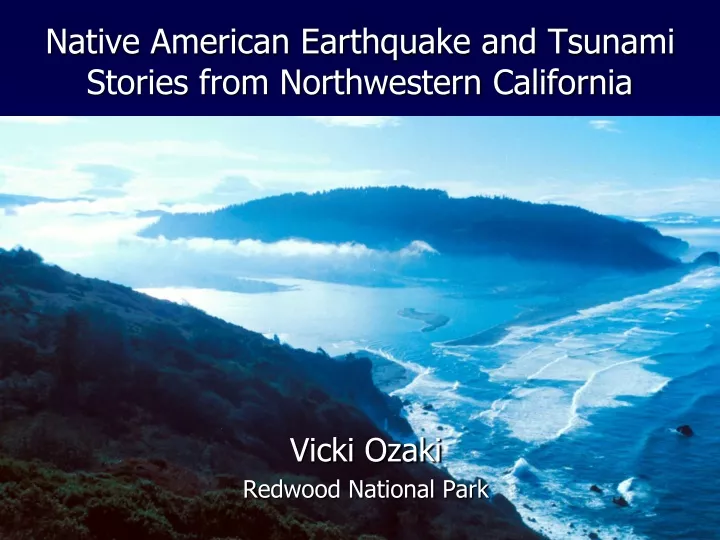 native american earthquake and tsunami stories from northwestern california