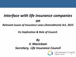 Interface with life insurance companies  on