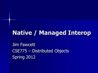 Native / Managed Interop