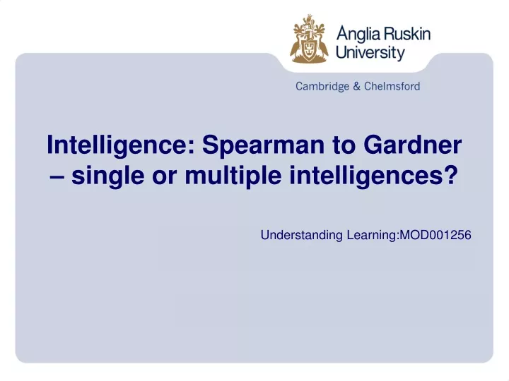 intelligence spearman to gardner single or multiple intelligences