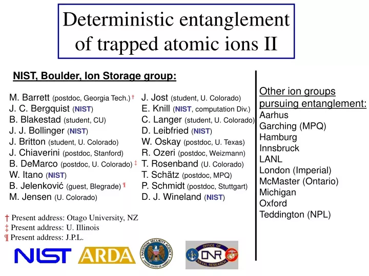 deterministic entanglement of trapped atomic ions