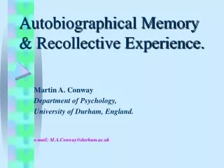 Autobiographical Memory &amp; Recollective Experience.