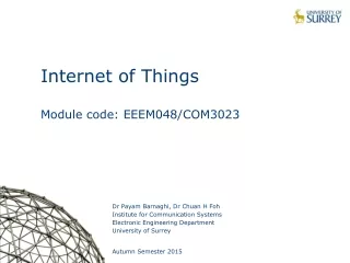 Internet of Things Module code: EEEM048/COM3023