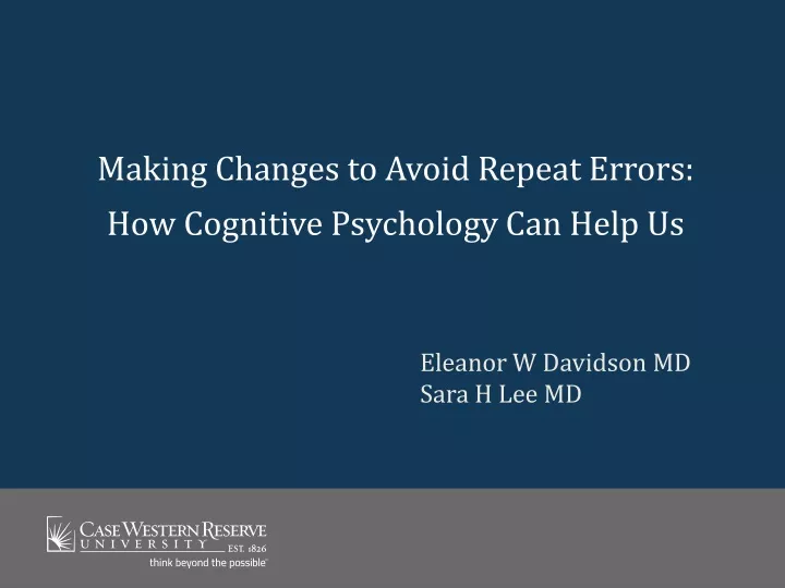 making changes to avoid repeat errors how cognitive psychology can help us