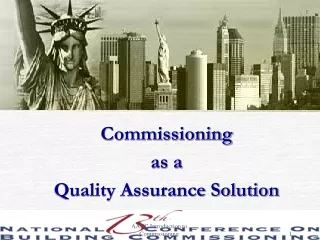 Commissioning  as a  Quality Assurance Solution