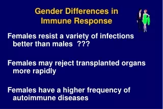 Gender Differences in  Immune Response