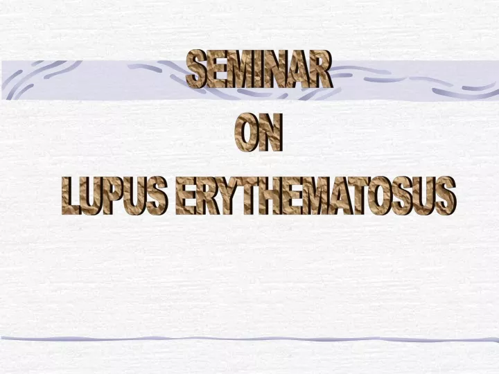 seminar on lupus erythematosus